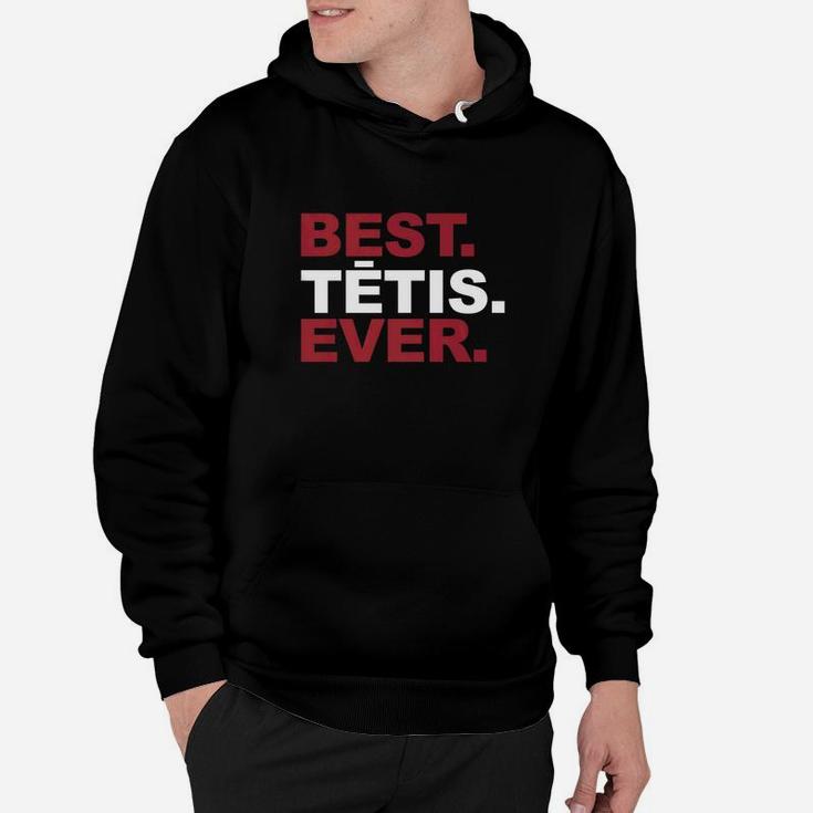 Mens Best Tetis Ever Shirt Proud Latvian Dad Fathers Day Gifts Premium Hoodie