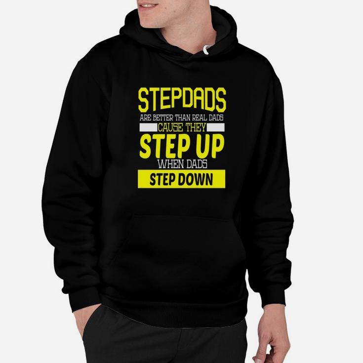 Mens Stepdads Are Better Than Real Dads Fathers Day Daddy Gifts Premium Hoodie