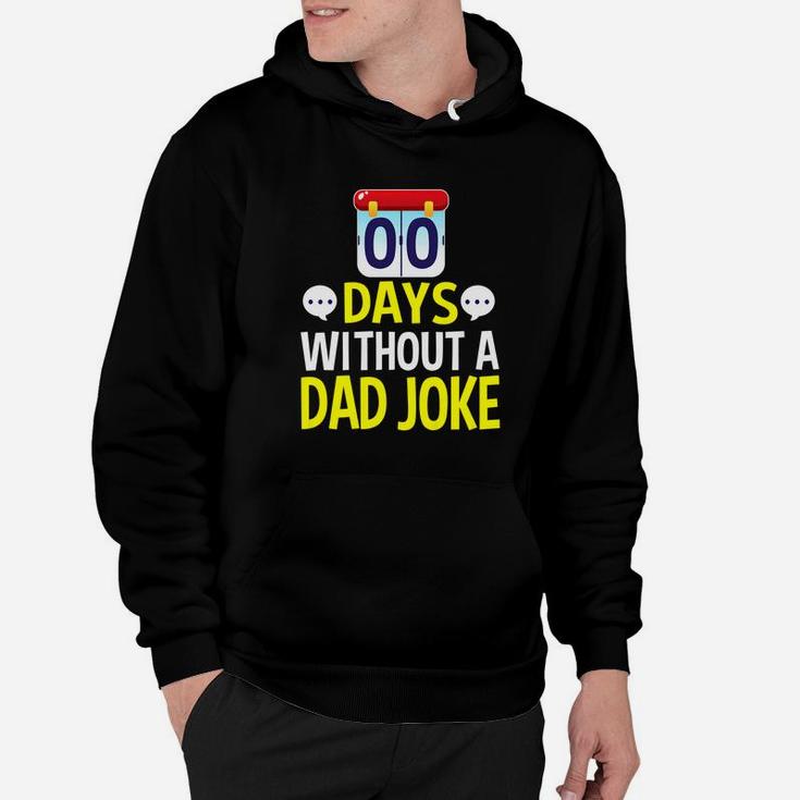 Mens Zero Days No Dad Joke Gifts Fathers Day Daddy Premium Hoodie