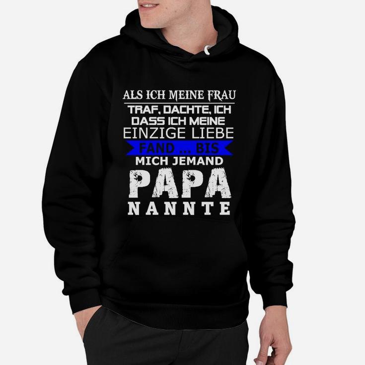 Mich-Jemand Papa Nannte Hoodie