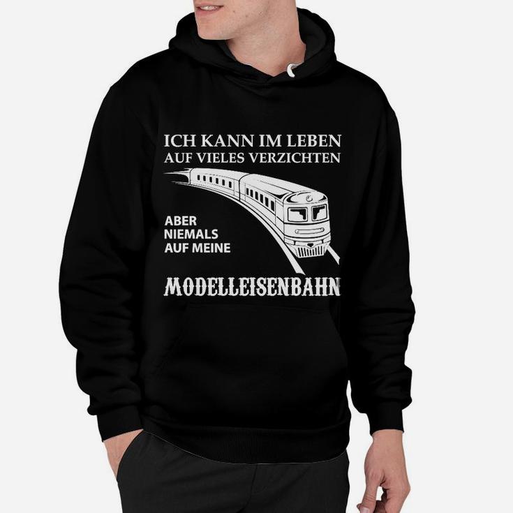 Modellleienbahn Verzichten Nur Hier Hoodie