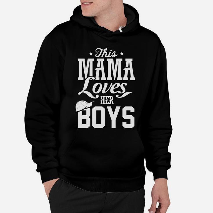 Mom Mama Love Mother Day Gift This Mama Loves Her Boy Hoodie