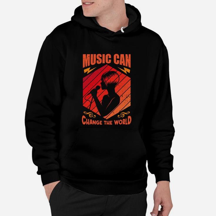 Music Can Change The World Quote For Music Lover Hoodie