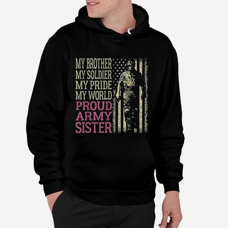 My Brother My Soldier Hero Proud Army Sister Military Family Hoodie