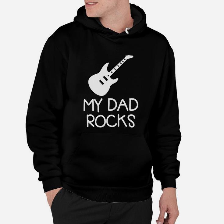 My Dad Rocks Im Daddys Rockstar Hoodie