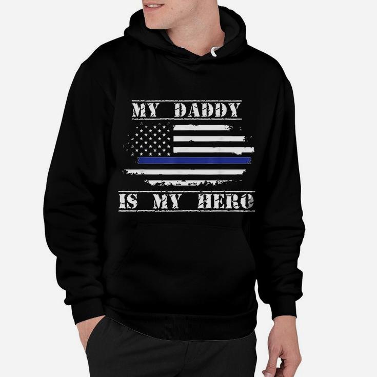 My Daddy Is My Hero Police Officer Proud Son Daughter Hoodie