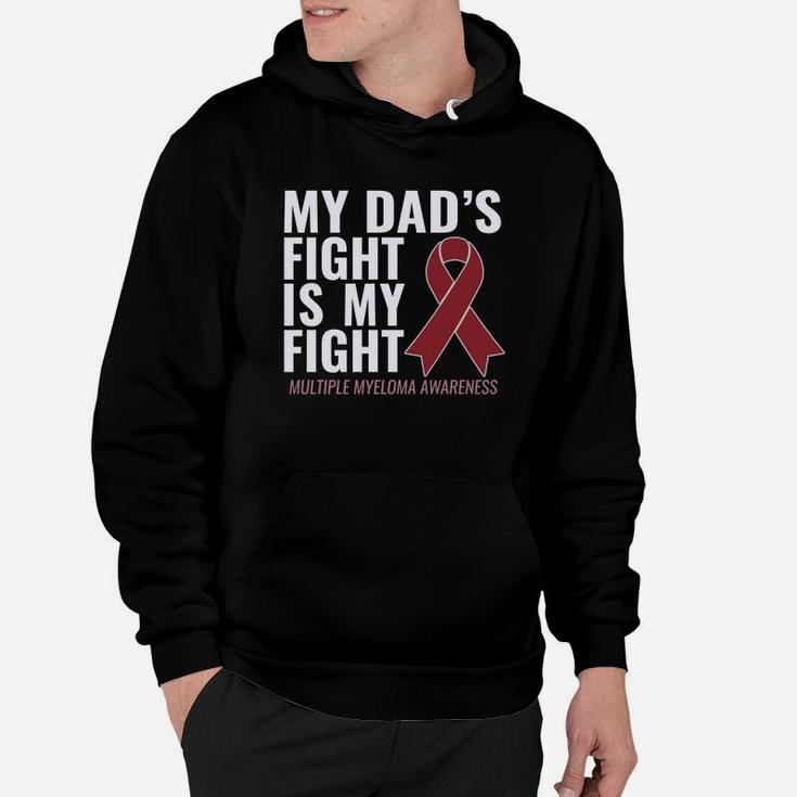 My Dads Fight Is My Fight Multiple Myeloma Shirt Hoodie