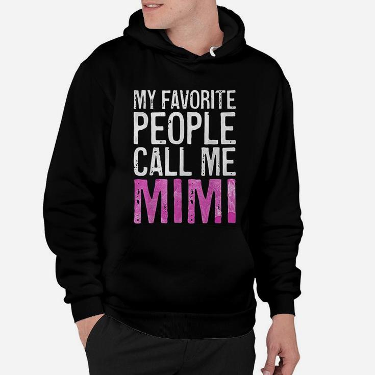 My Favorite People Call Me Mimi Mothers Day Hoodie