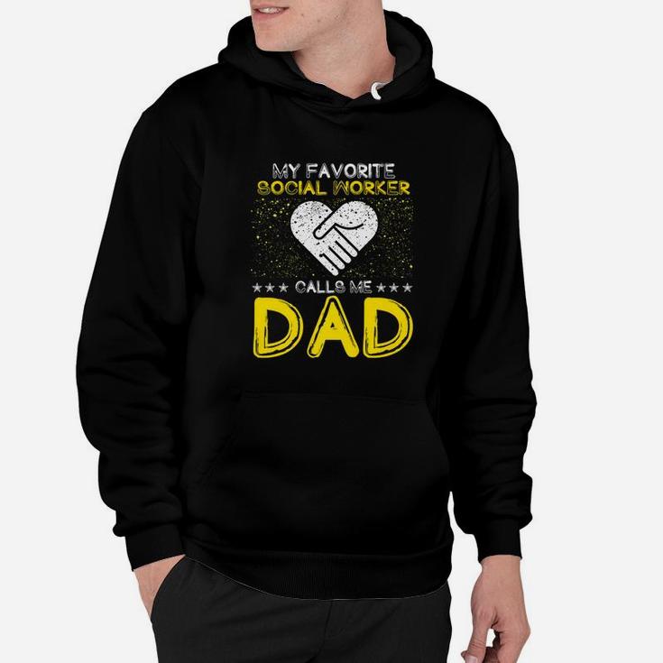 My Favorite Social Worker Calls Me Dad Fathers Day Premium Hoodie