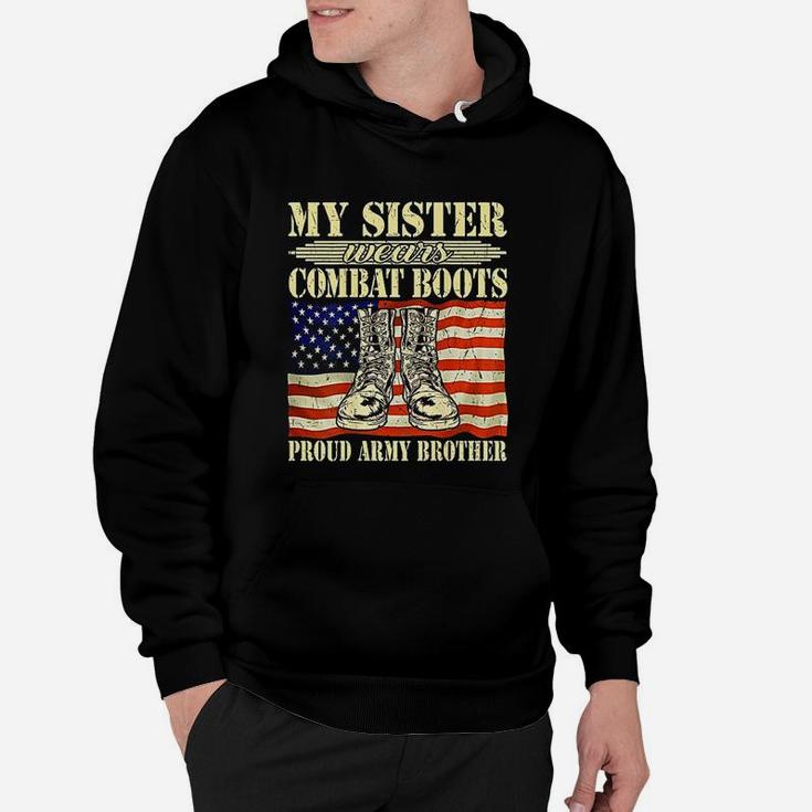 My Sister Wears Combat Boots Military Proud Army Brother Hoodie