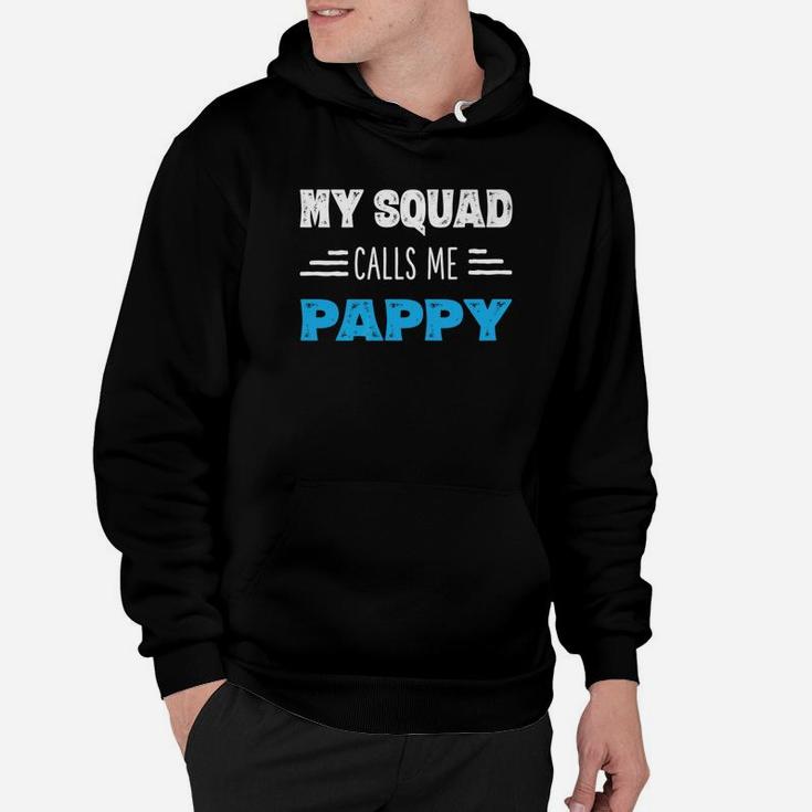My Squad Calls Me Pappy Shirt Papa Grandpa Gifts From Kids Hoodie