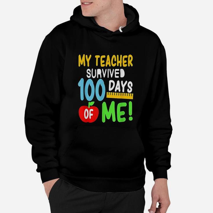 My Teacher Survived 100 Days Of Me 100 School Days Hoodie