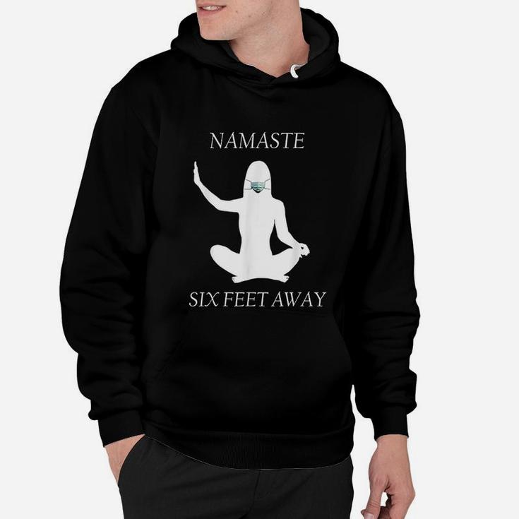 Namaste Six Feet Away 6 Ft Yoga Meditation Face Hoodie