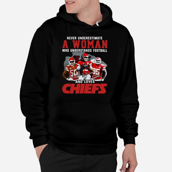 Never Underestimate A Woman Who Understands Football And Loves Chiefs Hoodie