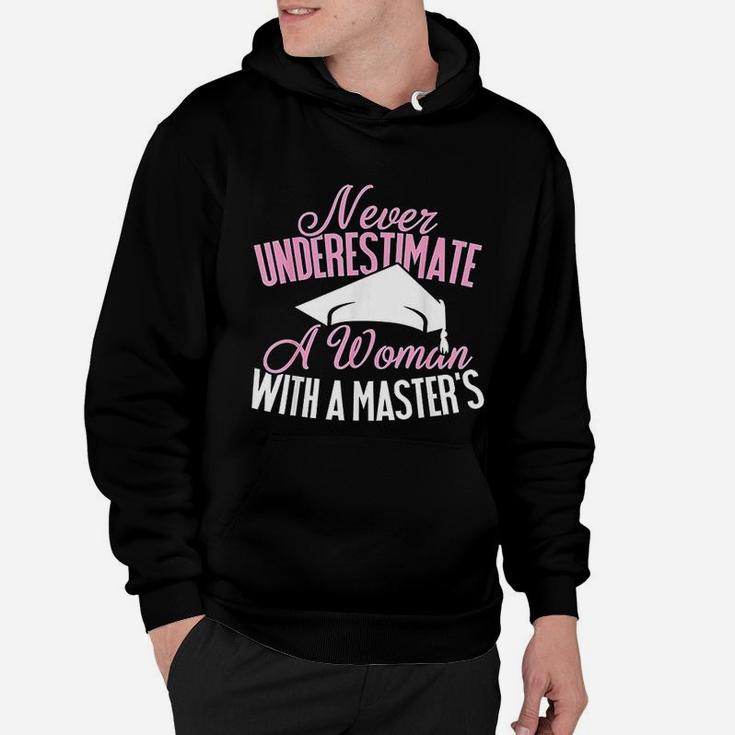 Never Underestimate A Woman With A Masters Hoodie