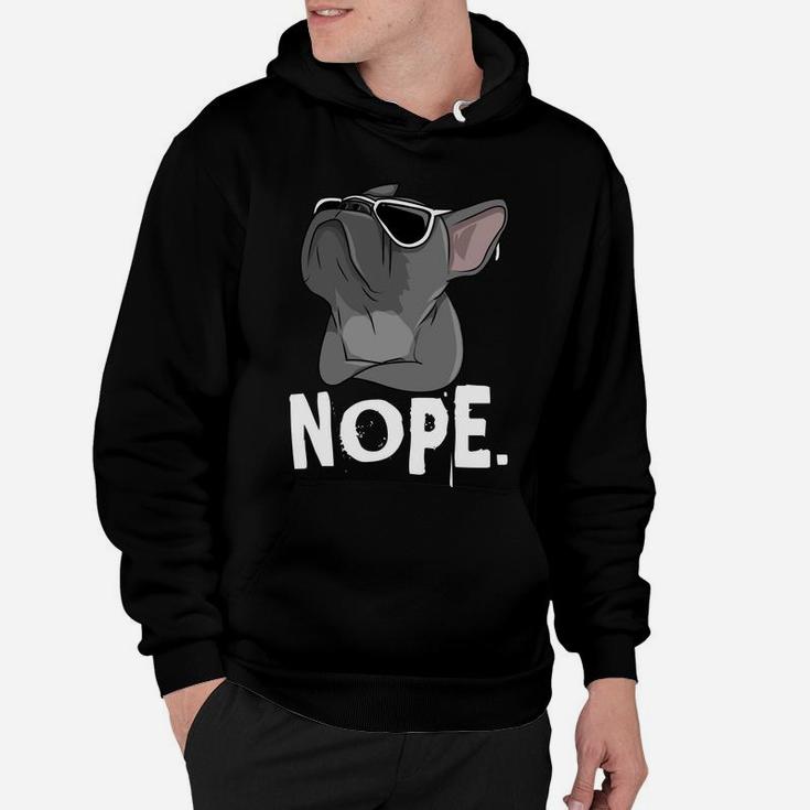Nope Lazy Frenchie For French Bulldog Dog Lover Hoodie