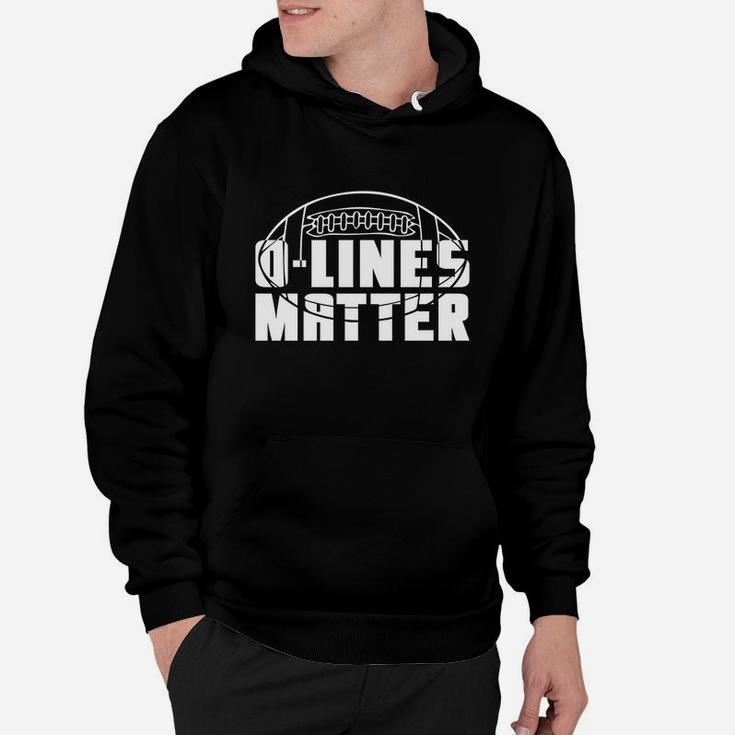 O Lines Matter Football Offensive Lineman Hoodie