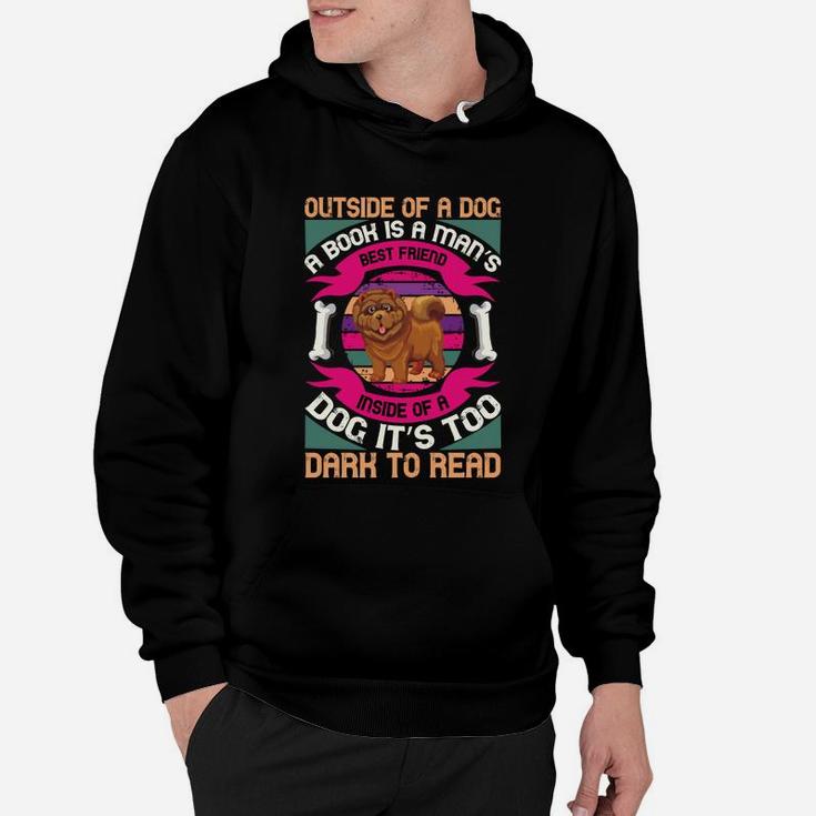 Outside Of A Dog A Book Is A Mans Best Friend Inside Of A Dog It Is Too Dark To Read Hoodie