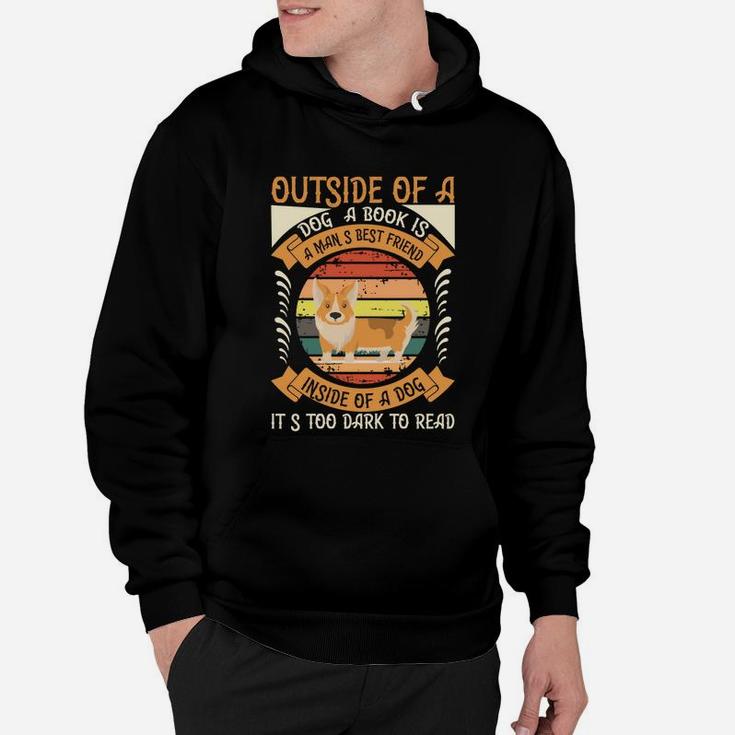 Outside Of A Dog A Book Is A Mans Best Friend Inside Of A Dog It s Too Dark To Read Vintage Gift Hoodie