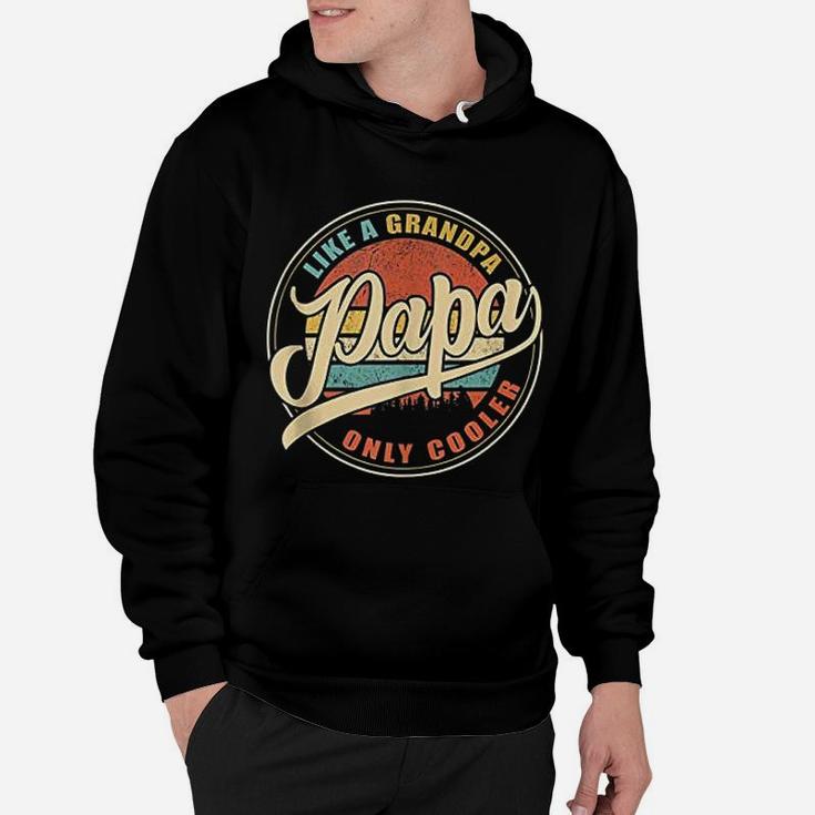 Papa Like A Grandpa Only Cooler Vintage Retro Dad Papa Gifts Hoodie