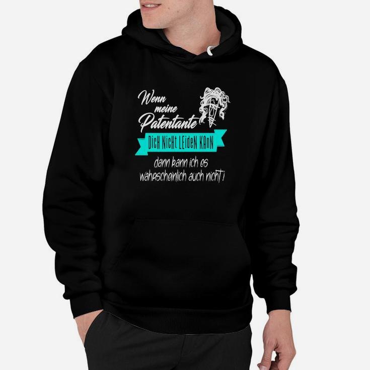 Patentante Kann Dich Nicht Leiden Hoodie