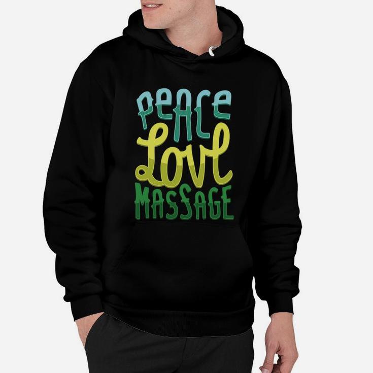 Peace Love Massage For Massage Therapists Hoodie
