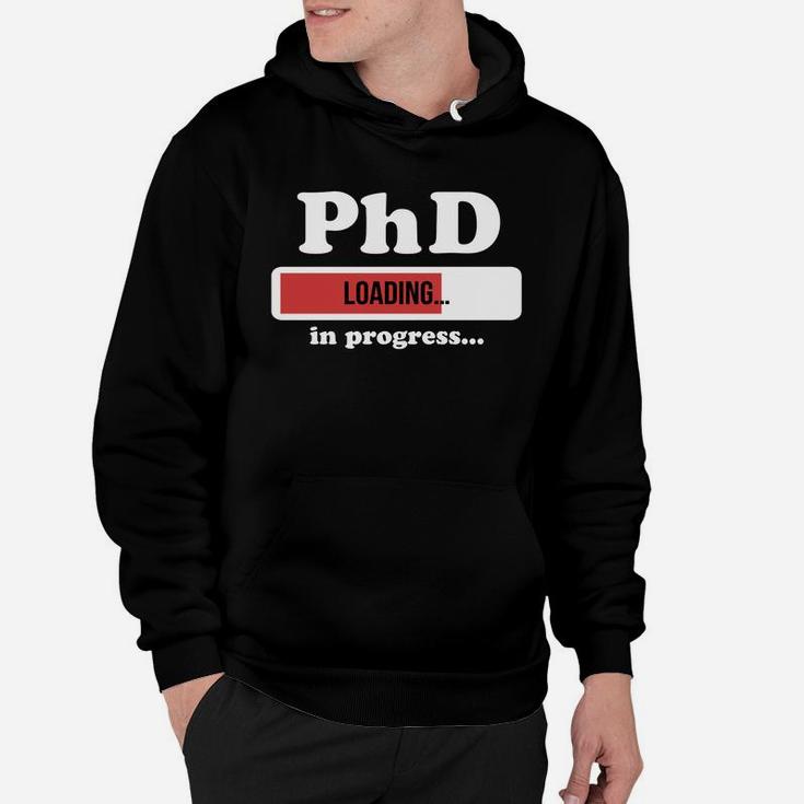Phd Shirt Phd In Progress Doctor Gift Hoodie