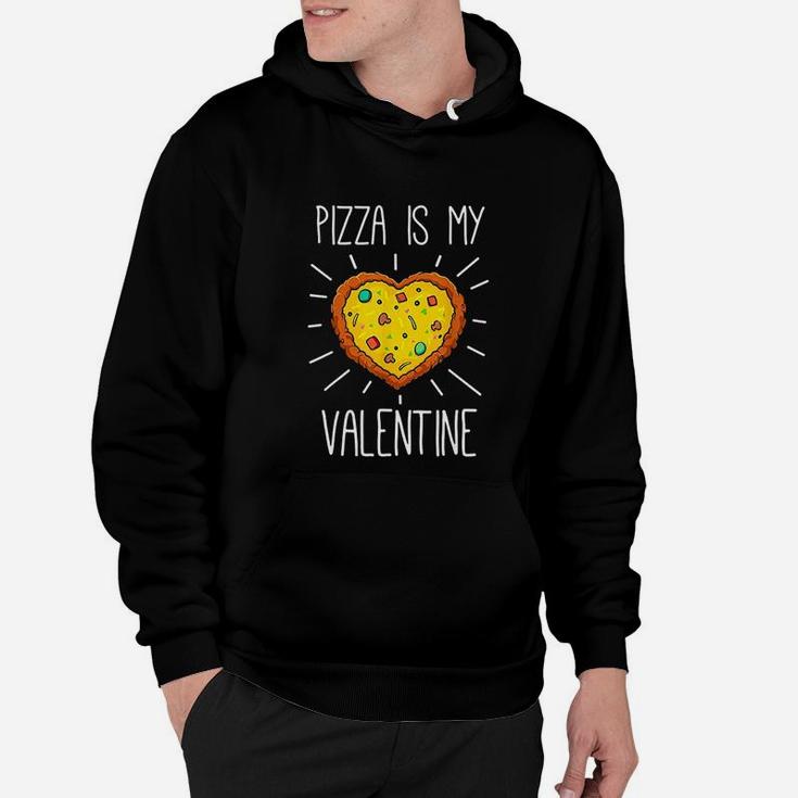 Pizza Is My Valentine Love Heart Valentines Hoodie