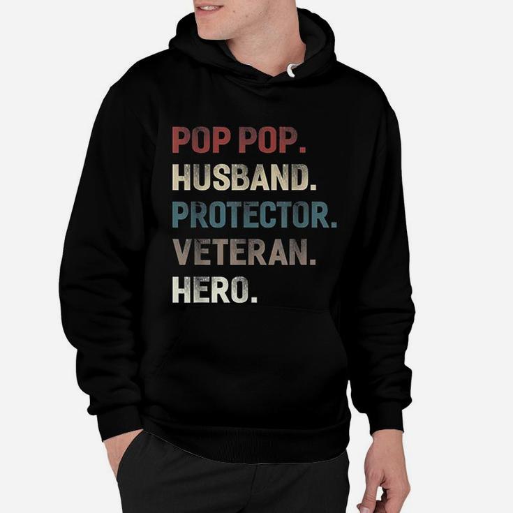 Pop Pop Husband Protector Veteran Hero Grandpa Dad Men Gift Hoodie
