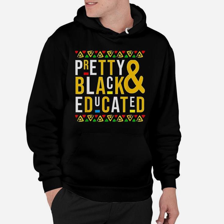 Pretty Black And Educated Black History Month Hoodie