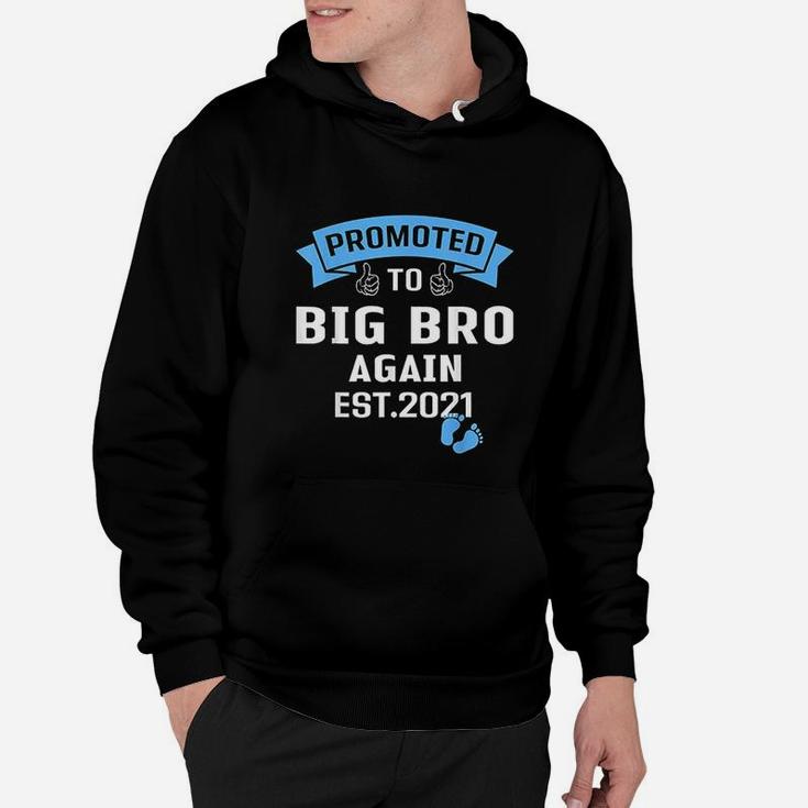 Promoted To Big Brother Again 2021 Older Brothers Gift Hoodie