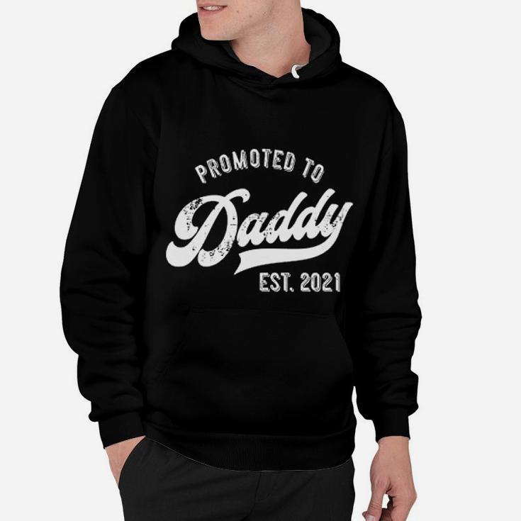 Promoted To Daddy 2021 Funny New Dad Baby Family Hoodie