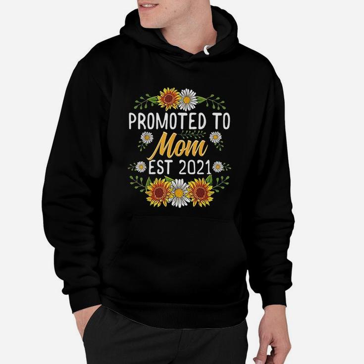 Promoted To Mom Est 2021 Sunflower Gifts New Mom Hoodie