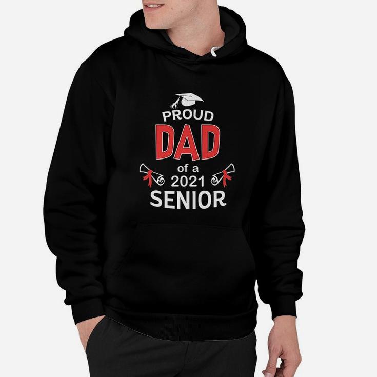 Proud Dad Of A 2021 Senior Graduation Daddy Gift Hoodie