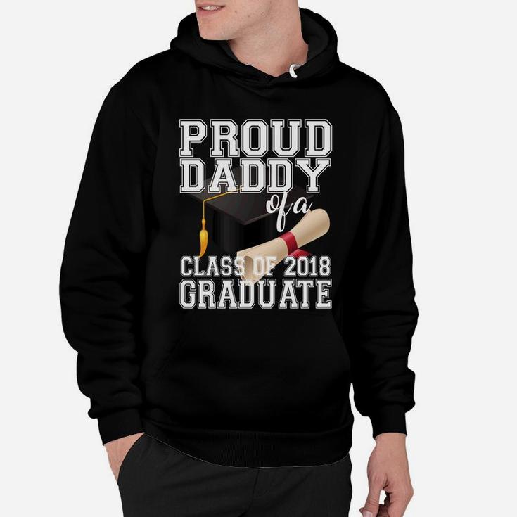 Proud Daddy Class Of 2018 Shirt Graduate Graduation Hoodie