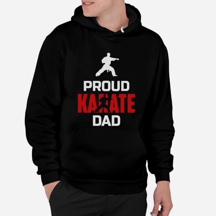 Proud Karate Dad Funny Father Shirt Gift Hoodie