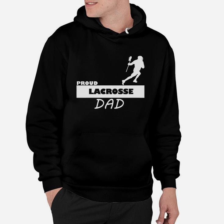 Proud Lacrosse Lax Dad Supportive Parent Hoodie