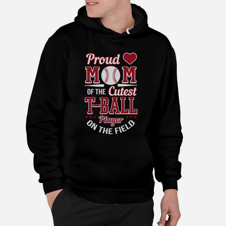 Proud Mom Of The Cutest Ball Player Ball Mom Hoodie