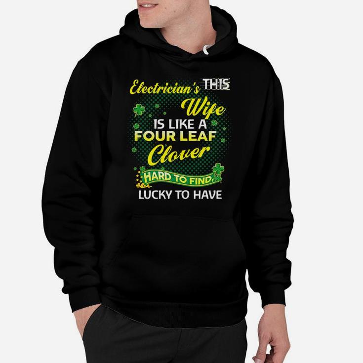 Proud Wife Of This Electrician Is Hard To Find Lucky To Have St Patricks Shamrock Funny Husband Gift Hoodie