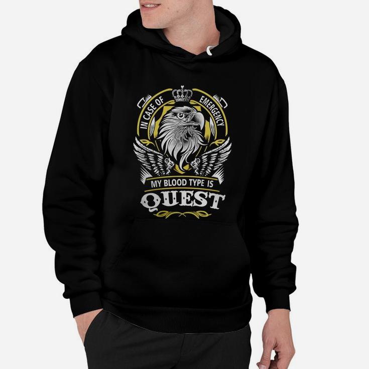 Quest In Case Of Emergency My Blood Type Is Quest -quest T Shirt Quest Hoodie Quest Family Quest Tee Quest Name Quest Lifestyle Quest Shirt Quest Names Hoodie