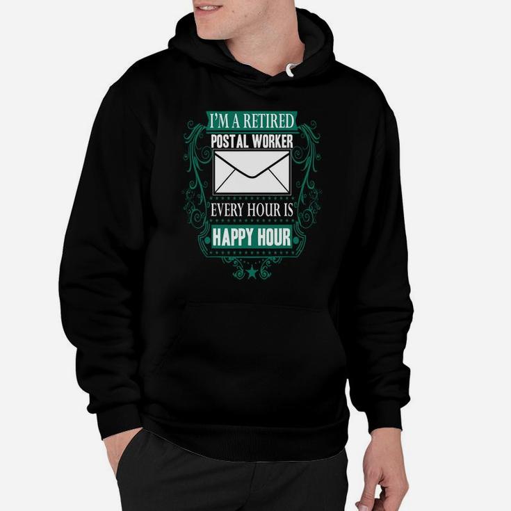 Retired Postal Worker Shirt - Happy Hour Hoodie
