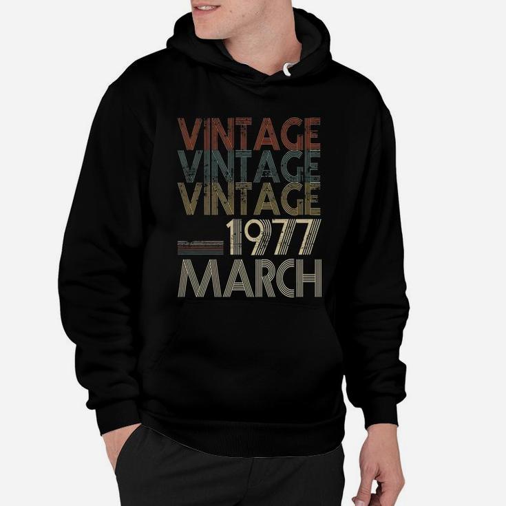 Retro Classic Vintage Born In March 1977 Gift 45th Years Old Hoodie