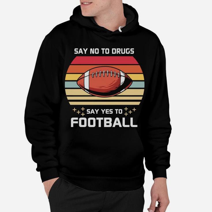 Say Yes To Football Vintage Design For Football Lovers Hoodie