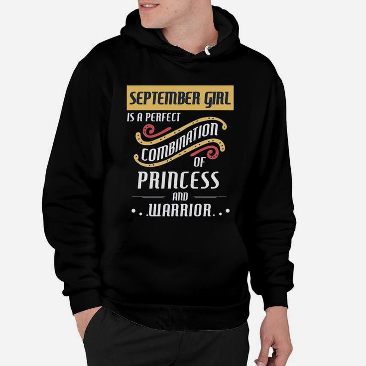 September Girl Is A Perfect Combination Of Princess And Warrior Birth Month Gift Hoodie