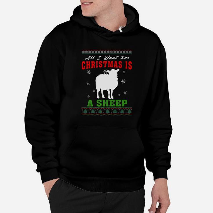 Sheep All I Want For Christmas Is A Sheep Hoodie