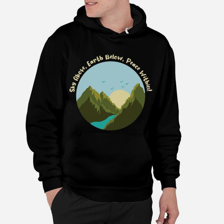 Sky Above Earth Below Peace Within Funny Camping Hoodie