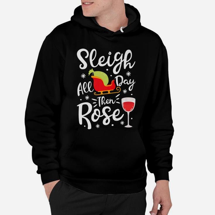 Sleigh All Day Then Rose Christmas Women Wine Tee Hoodie