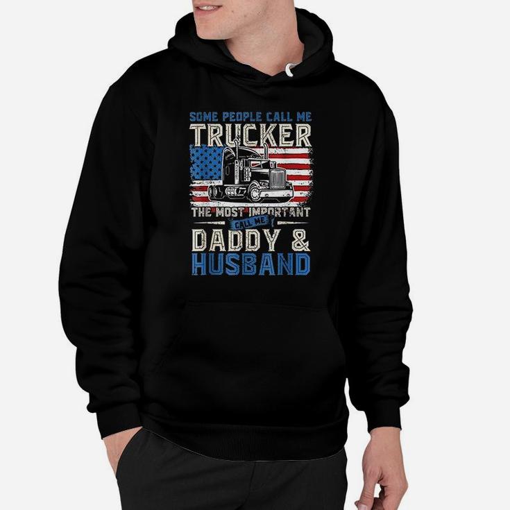 Some People Call Me Trucker Daddy And Husband Hoodie