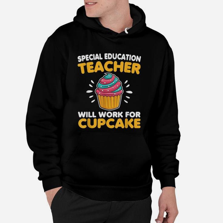 Sped Special Education Teacher Will Work For Cupcake Hoodie