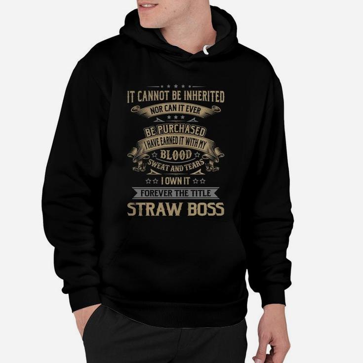 Straw Boss Forever Job Title Shirts Hoodie